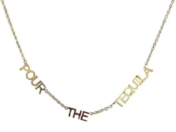 Pour the Tequila Necklace